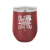 Owl Always Love You - Laser Engraved Stainless Steel Drinkware - 1717 -