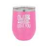 Owl Always Love You - Laser Engraved Stainless Steel Drinkware - 1717 -