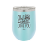 Owl Always Love You - Laser Engraved Stainless Steel Drinkware - 1717 -