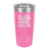 Owl Always Love You - Laser Engraved Stainless Steel Drinkware - 1717 -