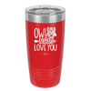 Owl Always Love You - Laser Engraved Stainless Steel Drinkware - 1717 -