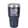 Owl Always Love You - Laser Engraved Stainless Steel Drinkware - 1717 -