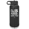 Owl Always Love You - Laser Engraved Stainless Steel Drinkware - 1717 -