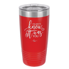 I Always Knew it Was You - Laser Engraved Stainless Steel Drinkware - 1718 -