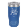 I Always Knew it Was You - Laser Engraved Stainless Steel Drinkware - 1718 -