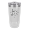 I Always Knew it Was You - Laser Engraved Stainless Steel Drinkware - 1718 -
