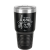 I Always Knew it Was You - Laser Engraved Stainless Steel Drinkware - 1718 -
