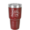 I Always Knew it Was You - Laser Engraved Stainless Steel Drinkware - 1718 -