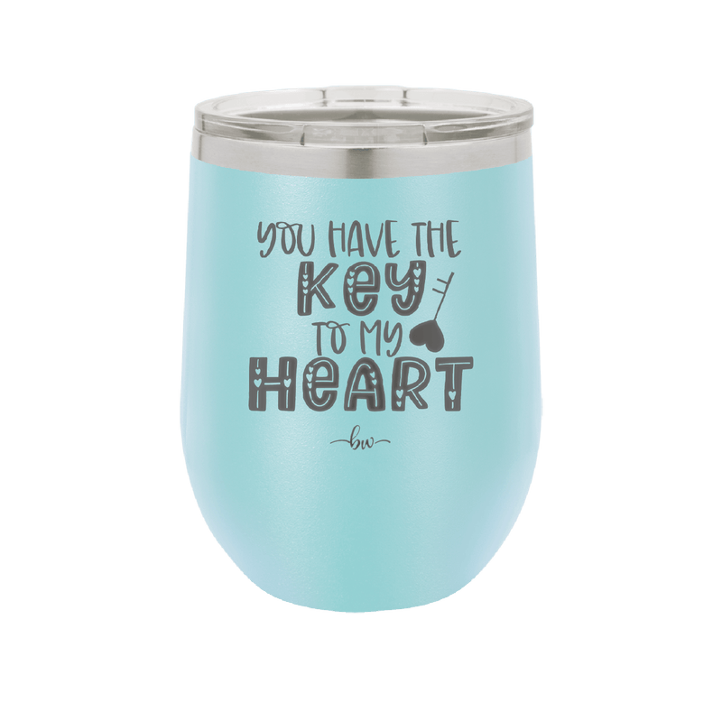 You Have the Key to My Heart - Laser Engraved Stainless Steel Drinkware - 1720 -