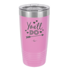 You'll Do - Laser Engraved Stainless Steel Drinkware - 1721 -