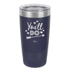 You'll Do - Laser Engraved Stainless Steel Drinkware - 1721 -