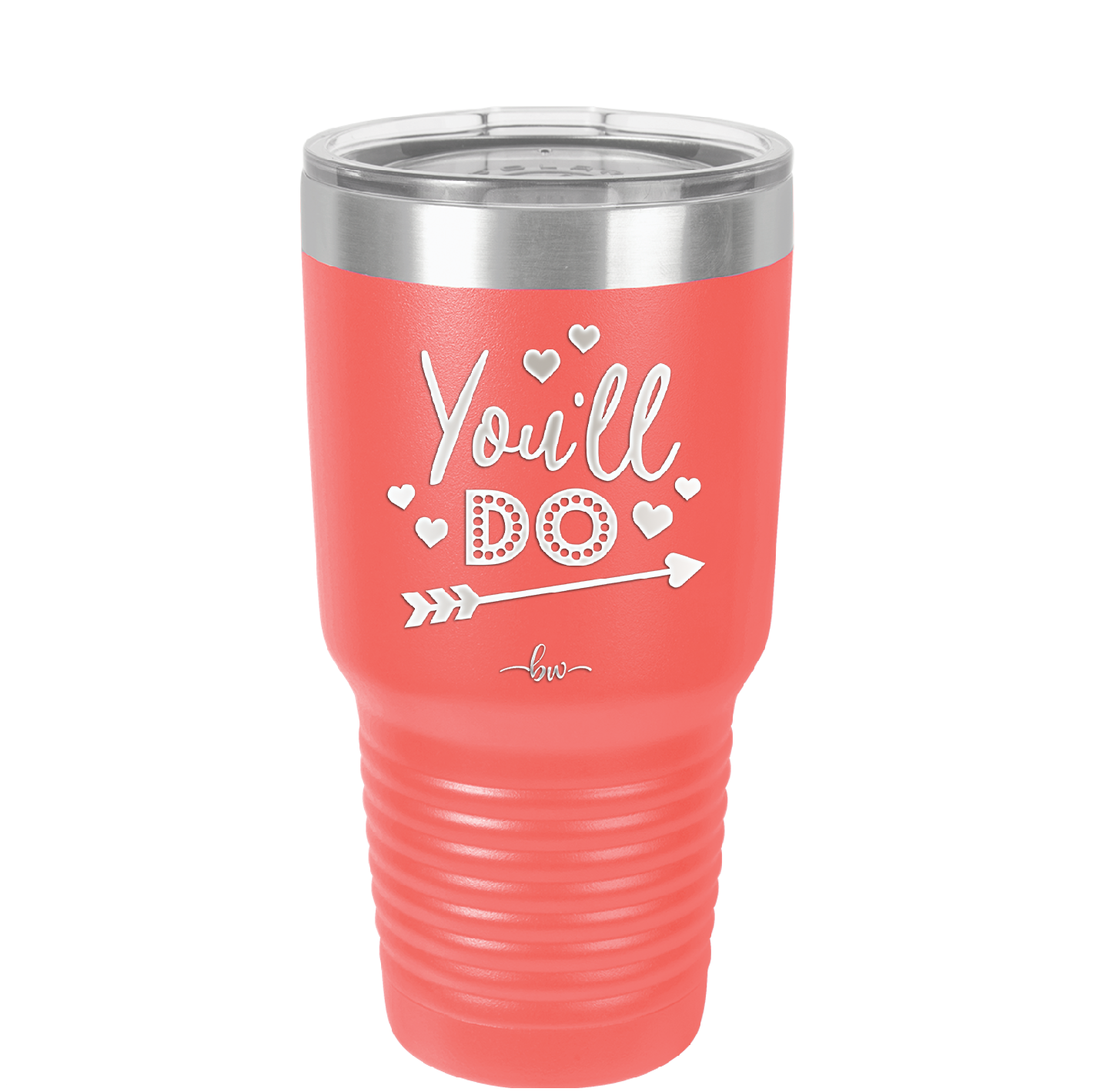 You'll Do - Laser Engraved Stainless Steel Drinkware - 1721 -