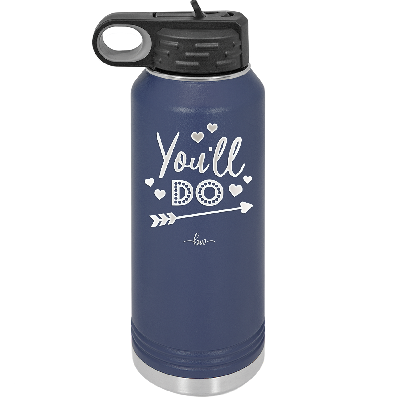 You'll Do - Laser Engraved Stainless Steel Drinkware - 1721 -