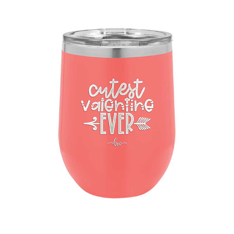 Cutest Valentine Ever - Laser Engraved Stainless Steel Drinkware - 1722 -