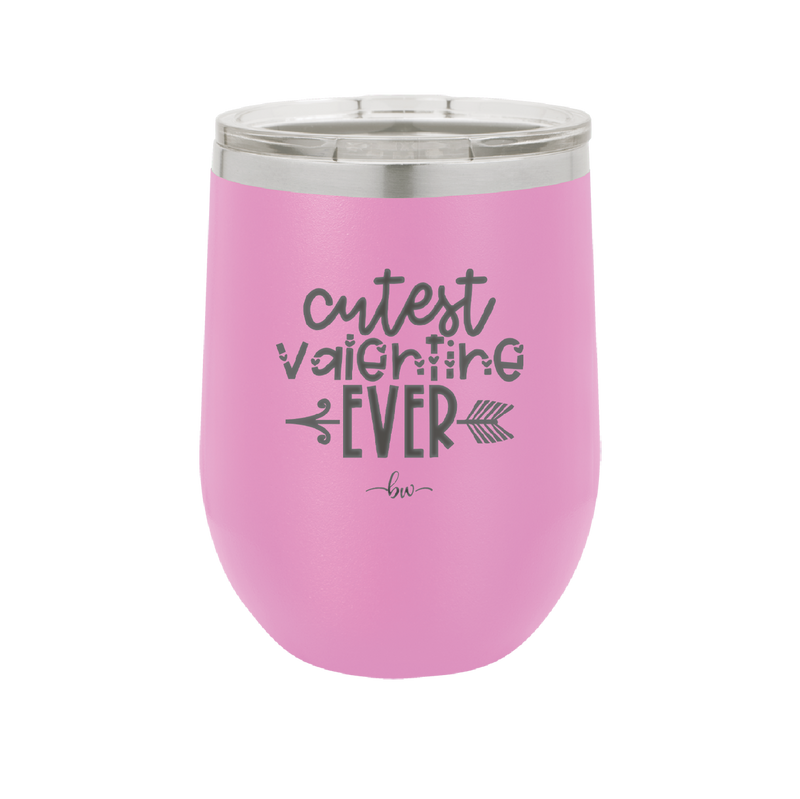 Cutest Valentine Ever - Laser Engraved Stainless Steel Drinkware - 1722 -
