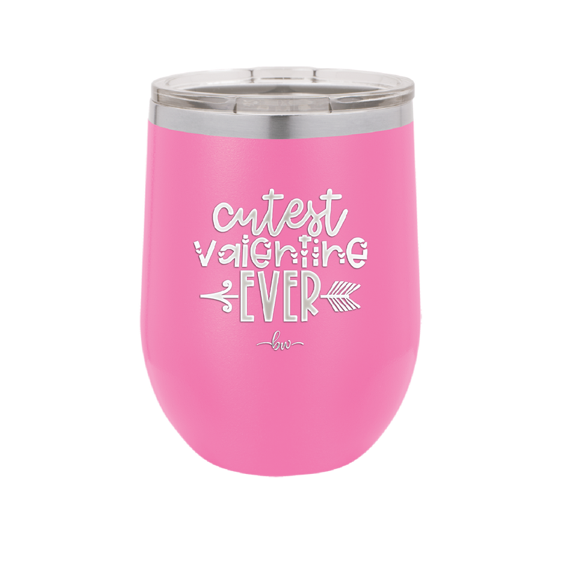 Cutest Valentine Ever - Laser Engraved Stainless Steel Drinkware - 1722 -