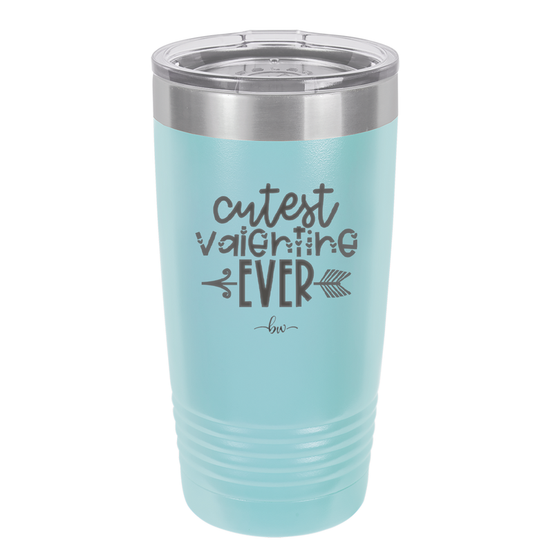 Cutest Valentine Ever - Laser Engraved Stainless Steel Drinkware - 1722 -