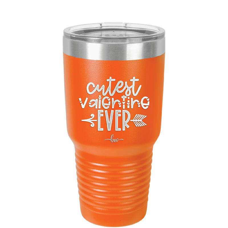 Cutest Valentine Ever - Laser Engraved Stainless Steel Drinkware - 1722 -