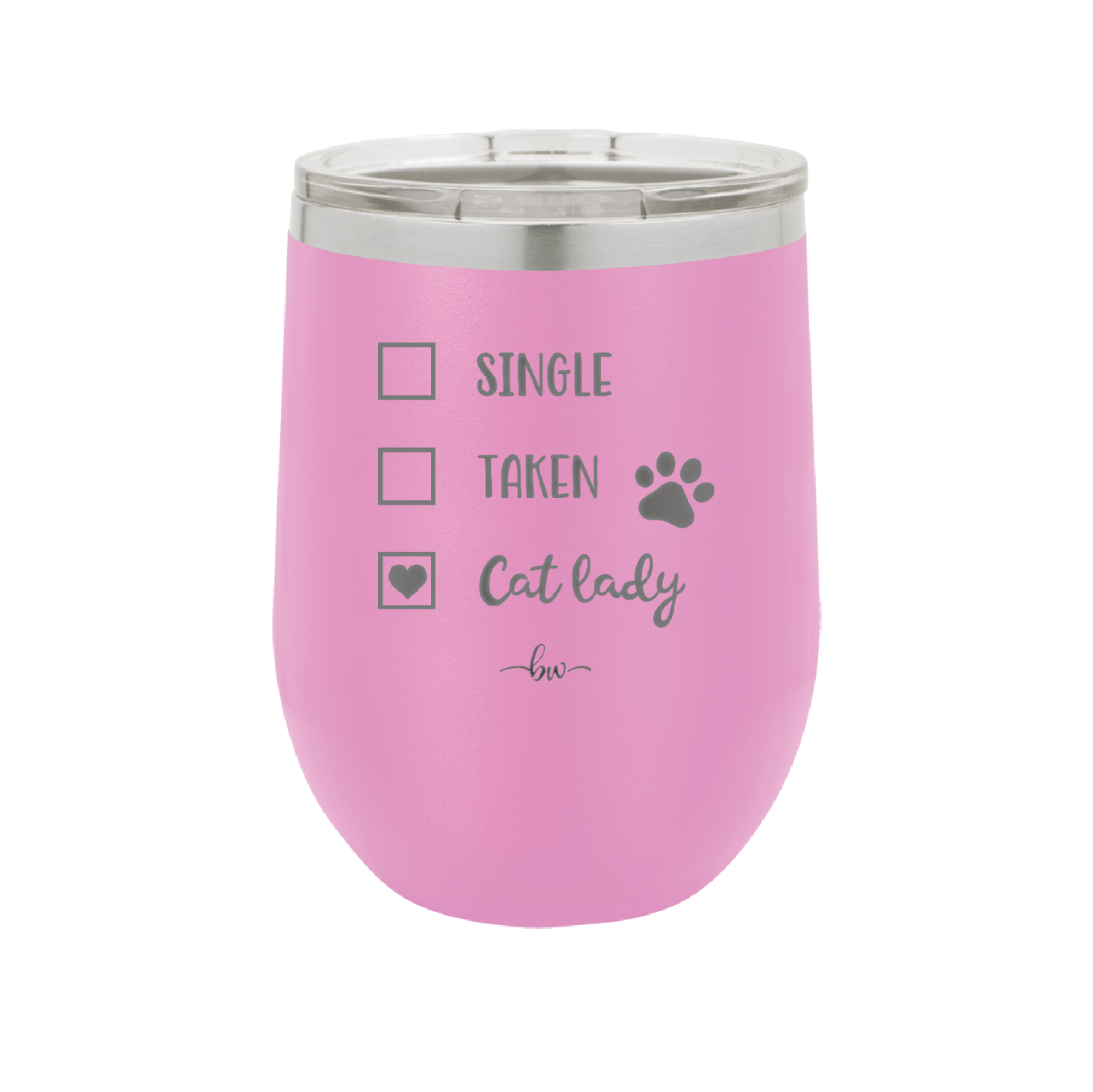 Single. Taken. Cat Lady. - Laser Engraved Stainless Steel Drinkware - 1728 -
