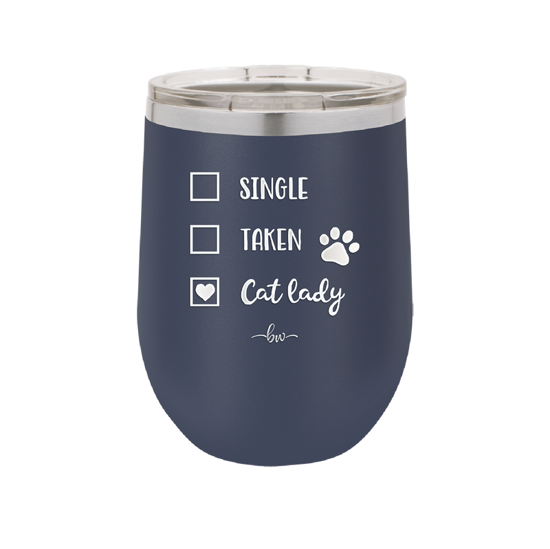 Single. Taken. Cat Lady. - Laser Engraved Stainless Steel Drinkware - 1728 -