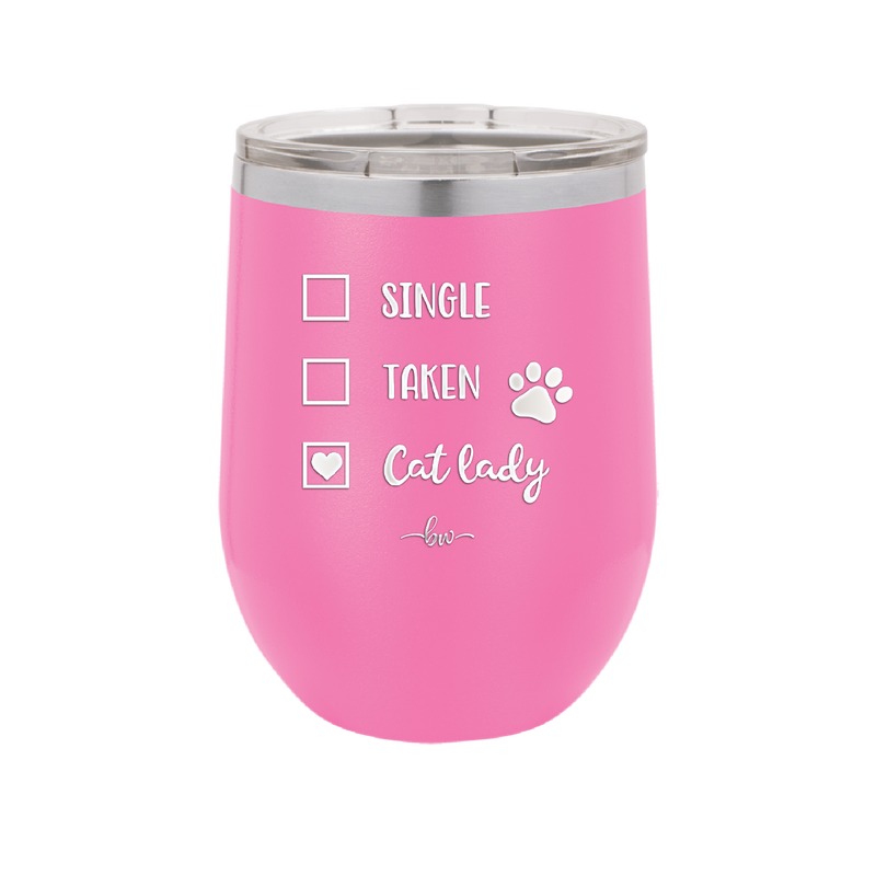 Single. Taken. Cat Lady. - Laser Engraved Stainless Steel Drinkware - 1728 -