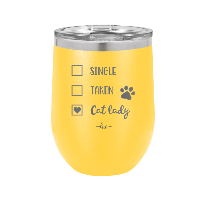 Single. Taken. Cat Lady. - Laser Engraved Stainless Steel Drinkware - 1728 -