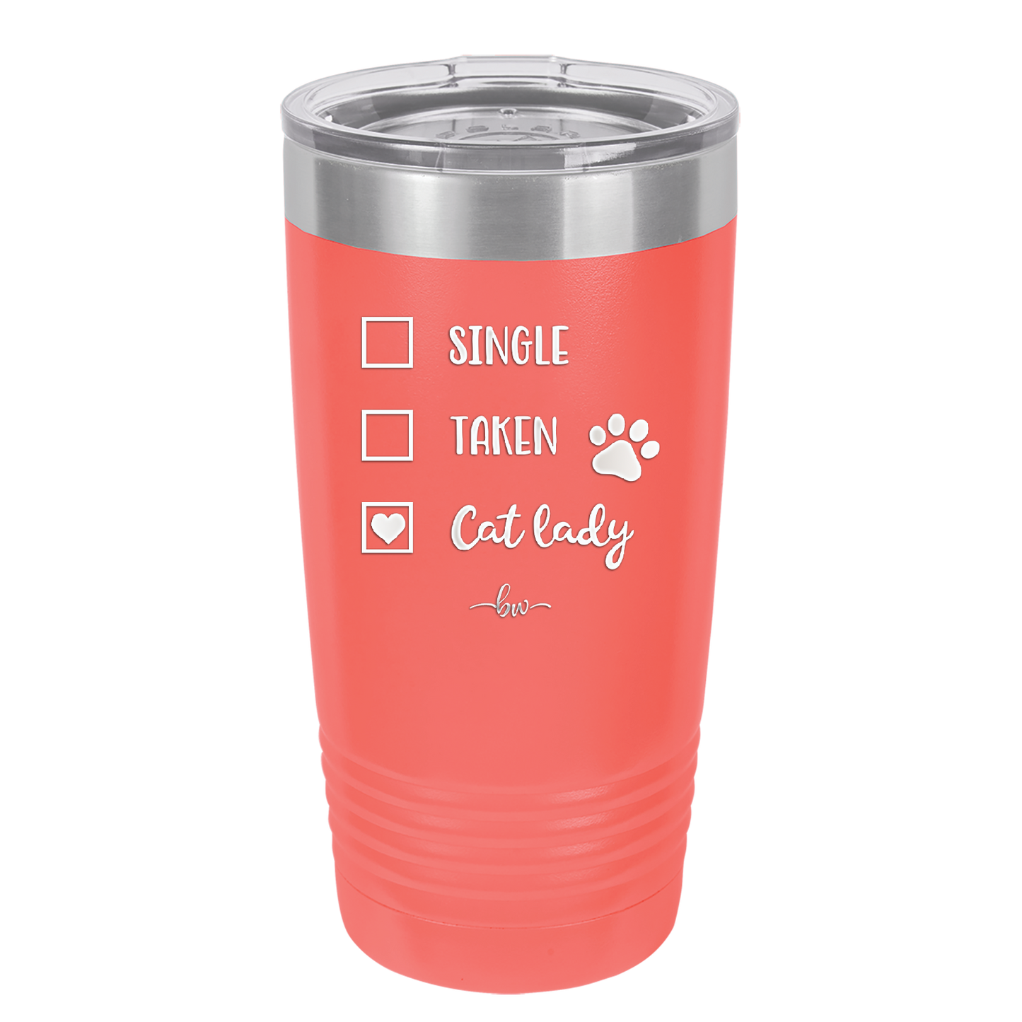 Single. Taken. Cat Lady. - Laser Engraved Stainless Steel Drinkware - 1728 -