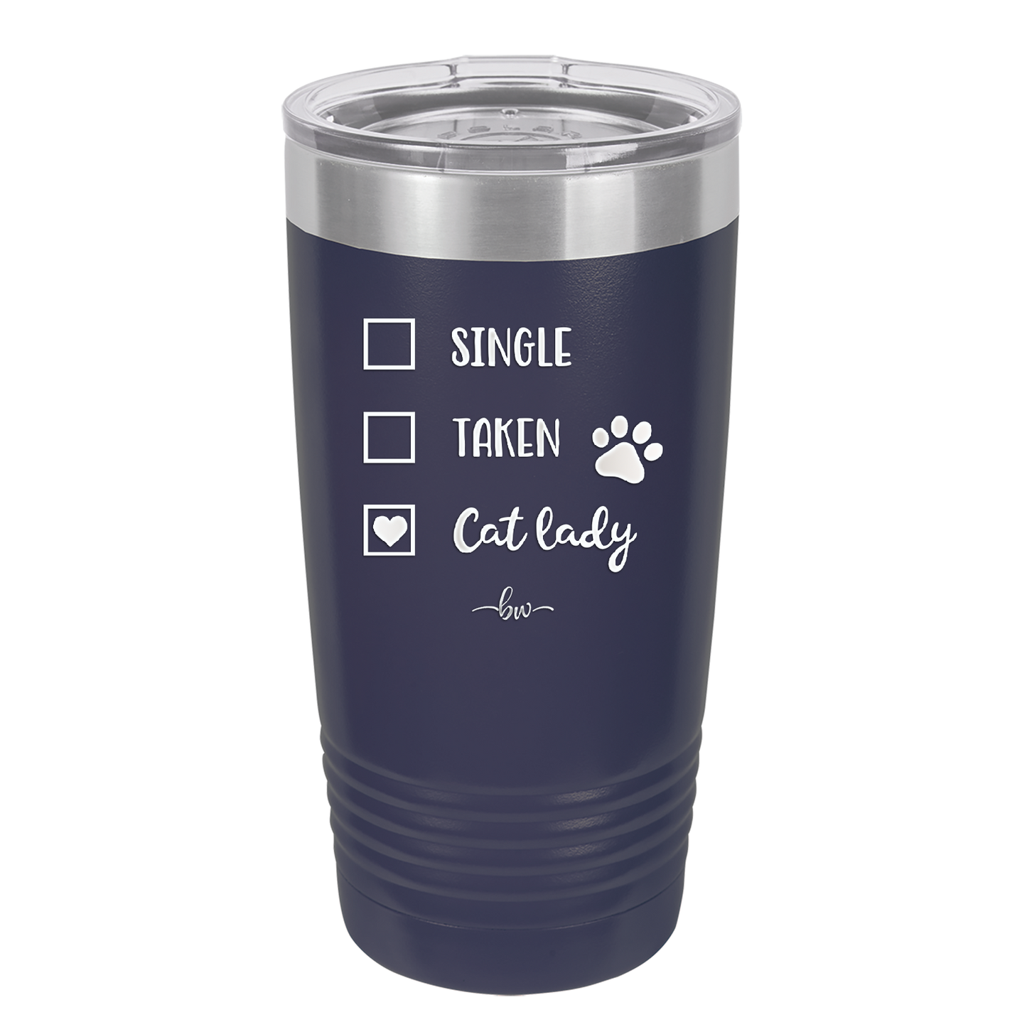 Single. Taken. Cat Lady. - Laser Engraved Stainless Steel Drinkware - 1728 -