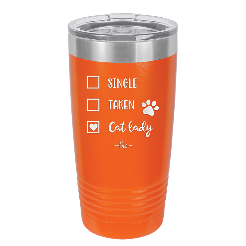 Single. Taken. Cat Lady. - Laser Engraved Stainless Steel Drinkware - 1728 -