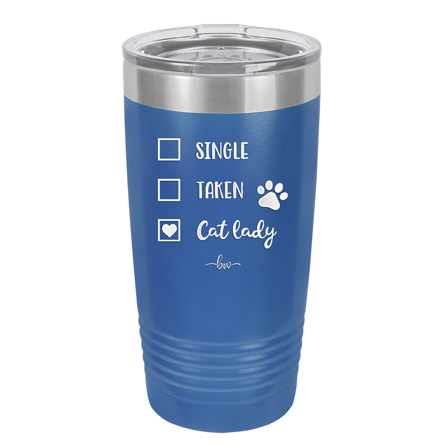 Single. Taken. Cat Lady. - Laser Engraved Stainless Steel Drinkware - 1728 -