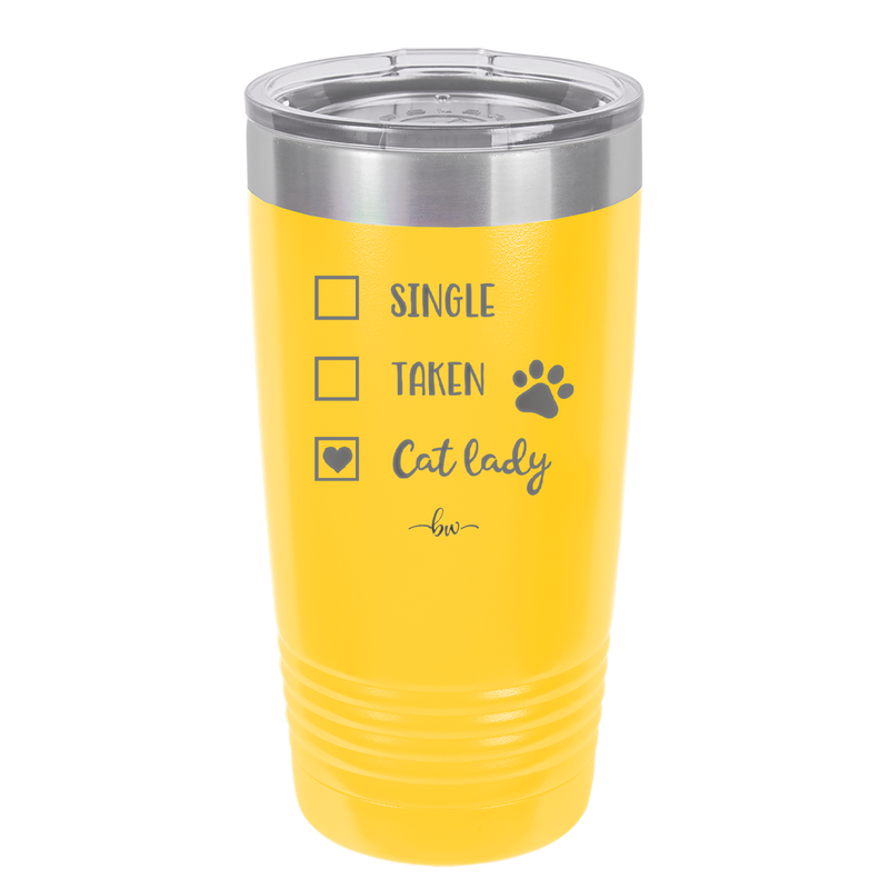 Single. Taken. Cat Lady. - Laser Engraved Stainless Steel Drinkware - 1728 -