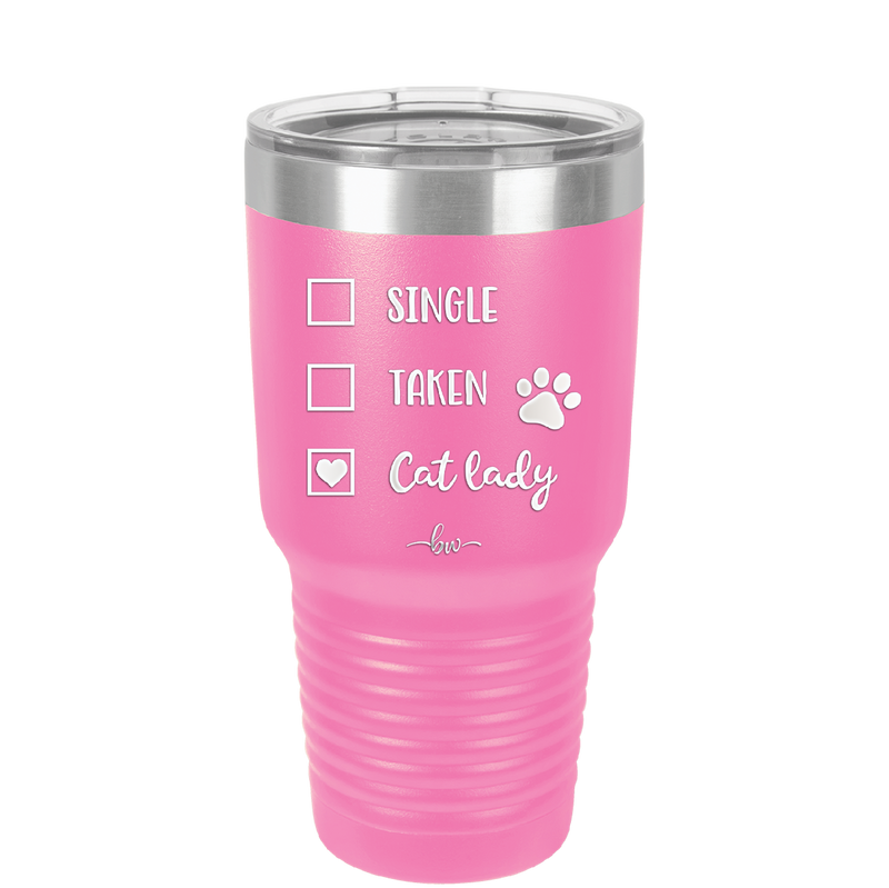 Single. Taken. Cat Lady. - Laser Engraved Stainless Steel Drinkware - 1728 -