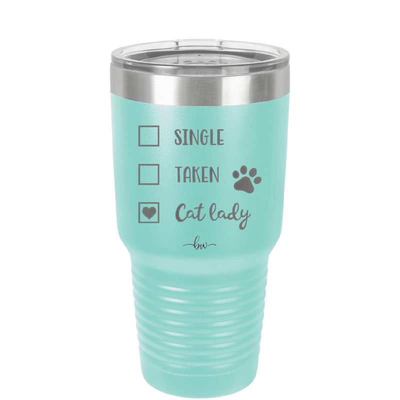 Single. Taken. Cat Lady. - Laser Engraved Stainless Steel Drinkware - 1728 -