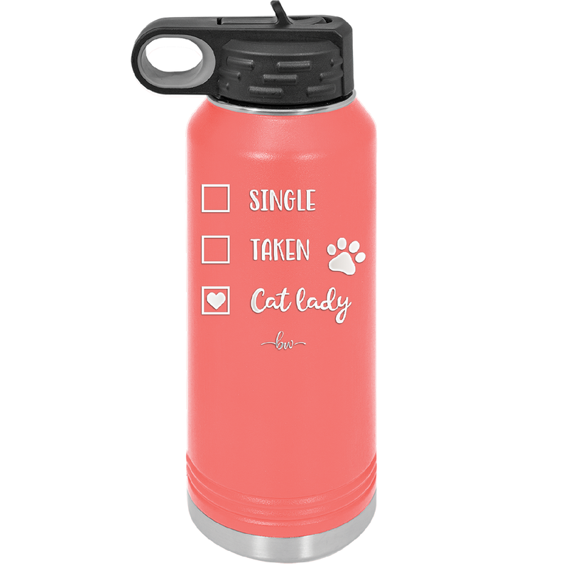 Single. Taken. Cat Lady. - Laser Engraved Stainless Steel Drinkware - 1728 -