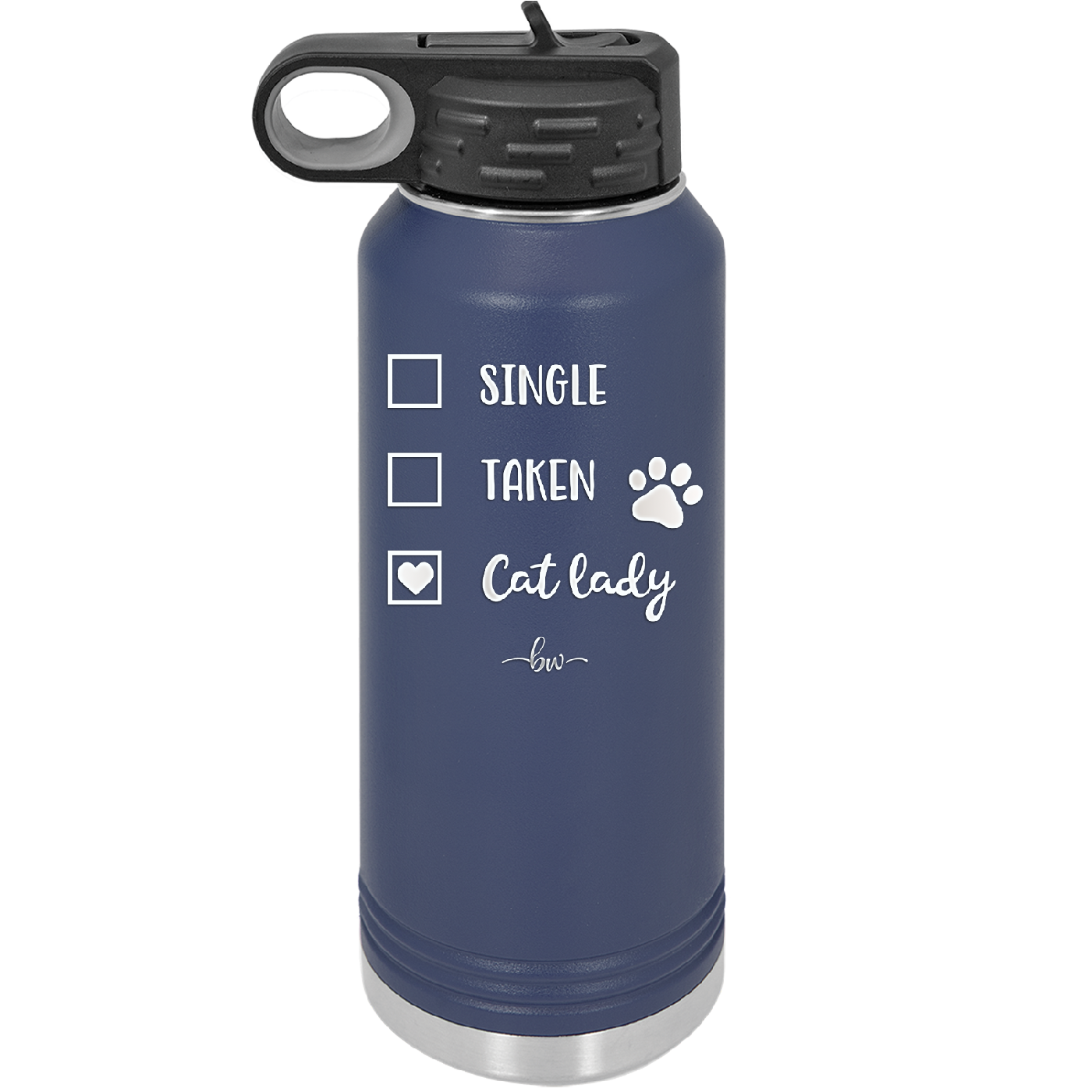 Single. Taken. Cat Lady. - Laser Engraved Stainless Steel Drinkware - 1728 -