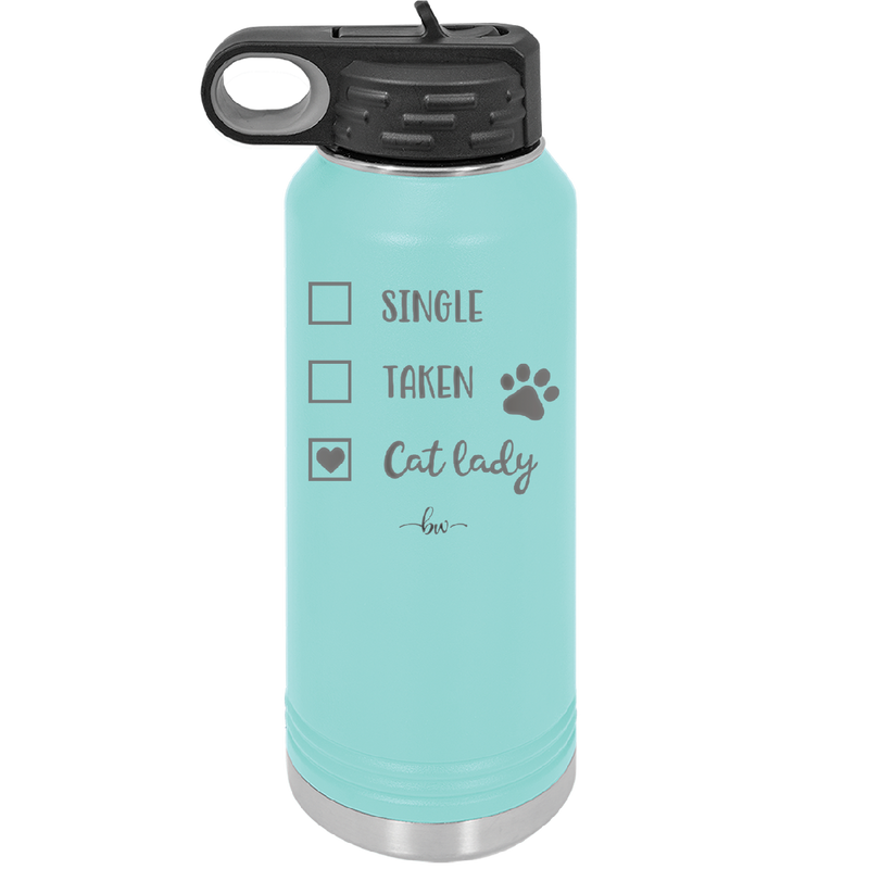 Single. Taken. Cat Lady. - Laser Engraved Stainless Steel Drinkware - 1728 -