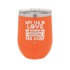 Why Fall in Love When You Can Fall Asleep - Laser Engraved Stainless Steel Drinkware - 1732 -
