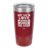Why Fall in Love When You Can Fall Asleep - Laser Engraved Stainless Steel Drinkware - 1732 -