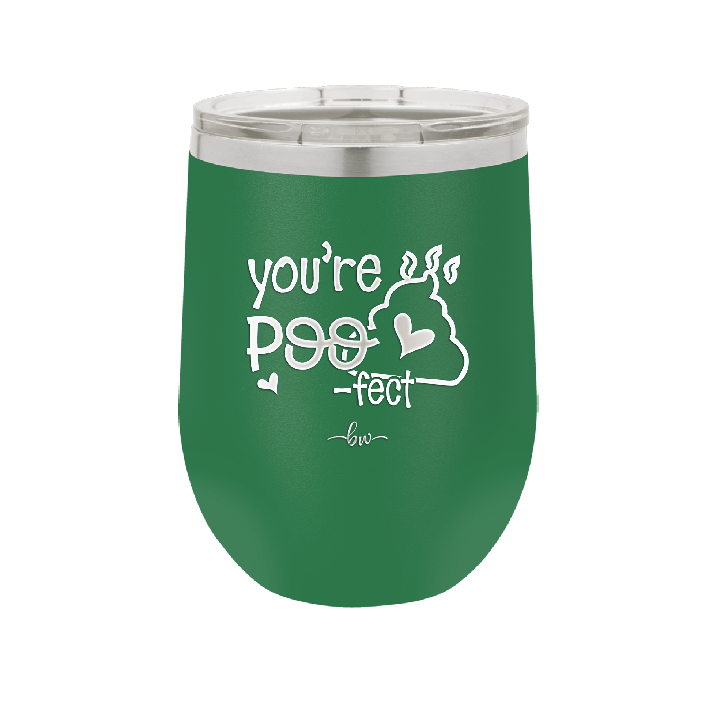 You're Poo fect - Laser Engraved Stainless Steel Drinkware - 1733 -