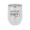 You're Poo fect - Laser Engraved Stainless Steel Drinkware - 1733 -
