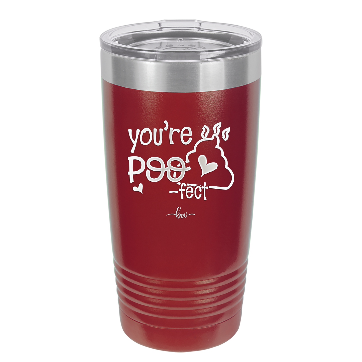 You're Poo fect - Laser Engraved Stainless Steel Drinkware - 1733 -