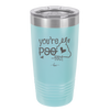 You're Poo fect - Laser Engraved Stainless Steel Drinkware - 1733 -