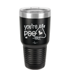 You're Poo fect - Laser Engraved Stainless Steel Drinkware - 1733 -
