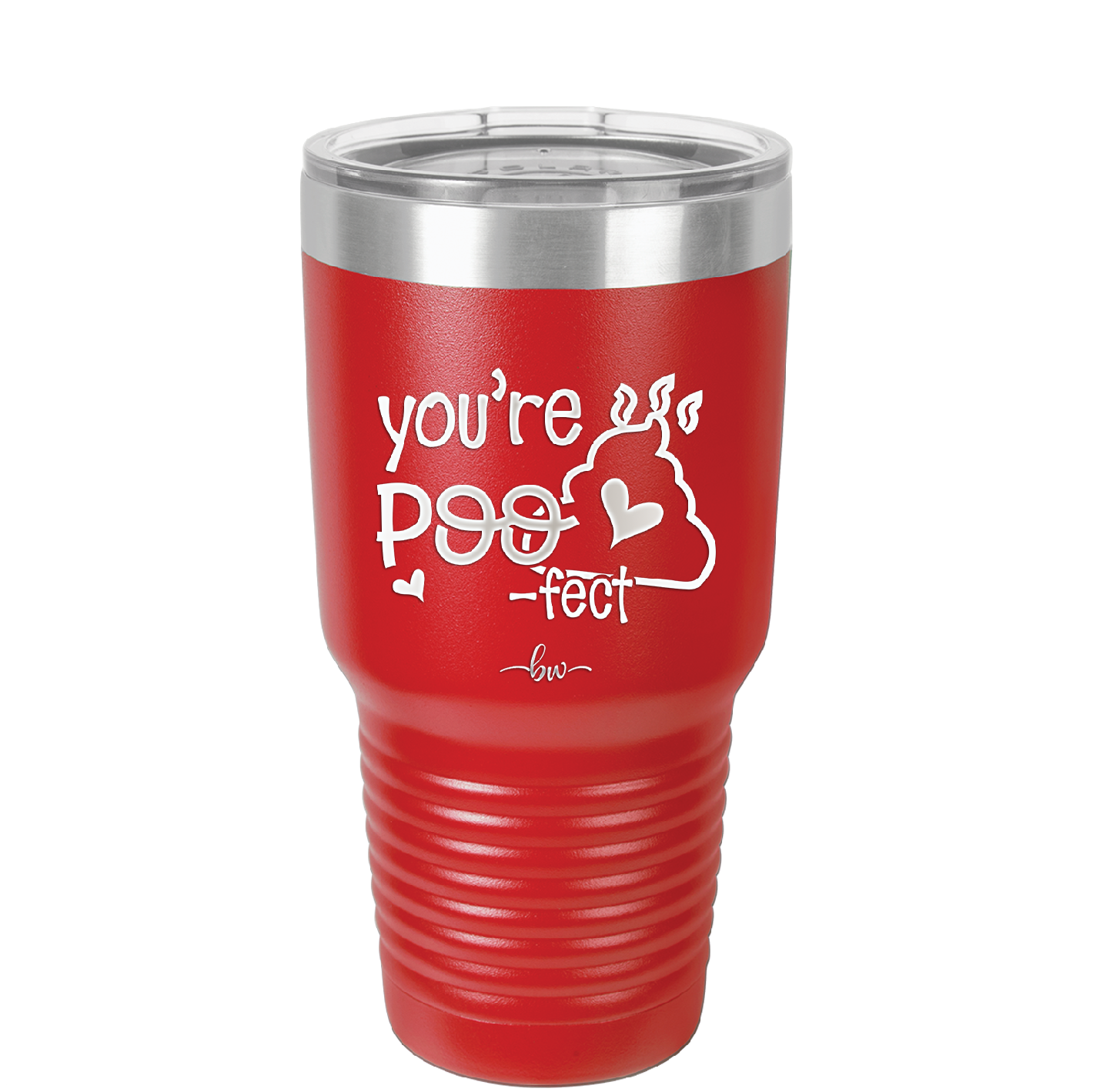 You're Poo fect - Laser Engraved Stainless Steel Drinkware - 1733 -