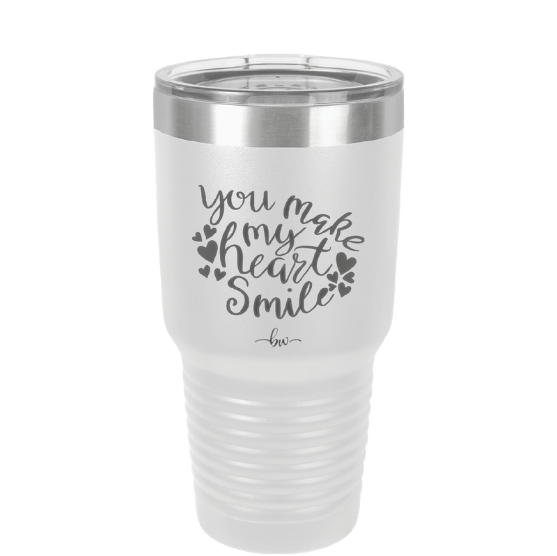 You Make My Heart Smile - Laser Engraved Stainless Steel Drinkware - 1734 -