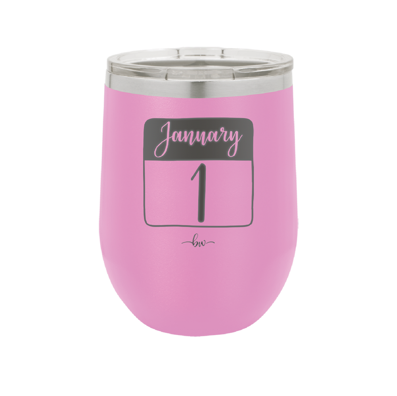 January 1st Calendar - Laser Engraved Stainless Steel Drinkware - 1735 -