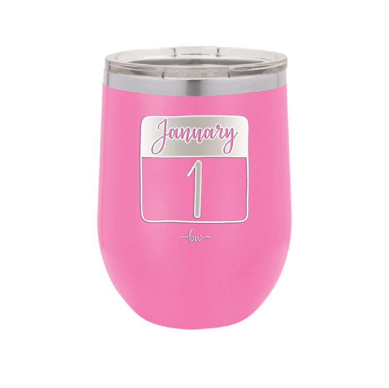 January 1st Calendar - Laser Engraved Stainless Steel Drinkware - 1735 -