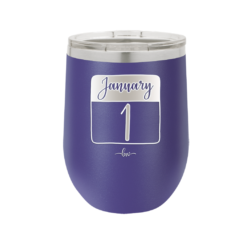 January 1st Calendar - Laser Engraved Stainless Steel Drinkware - 1735 -