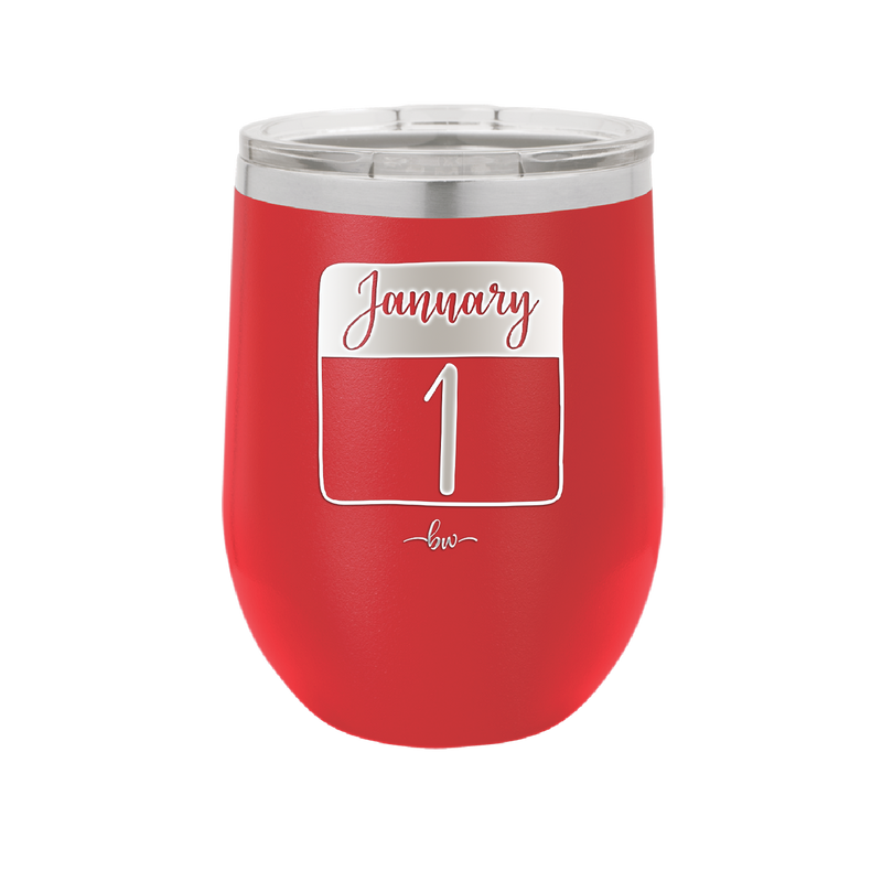 January 1st Calendar - Laser Engraved Stainless Steel Drinkware - 1735 -