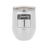 January 1st Calendar - Laser Engraved Stainless Steel Drinkware - 1735 -